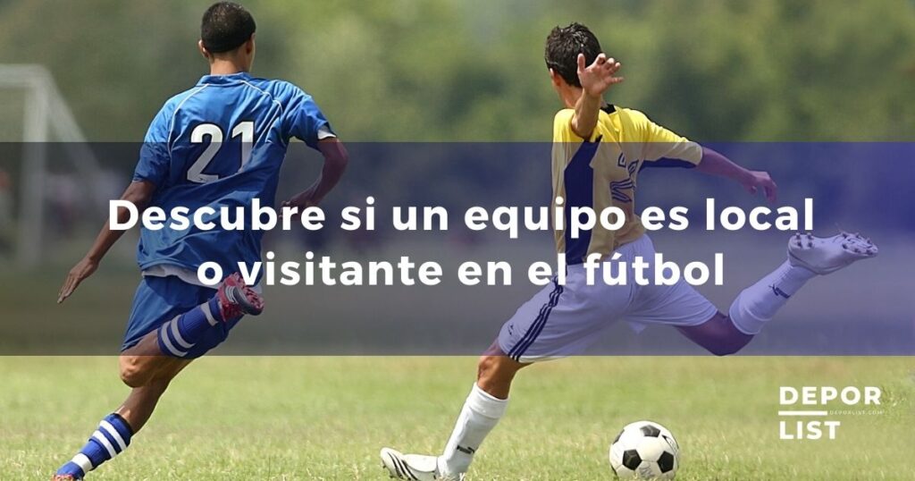 Descubre fácilmente si un equipo es local o visitante en el fútbol