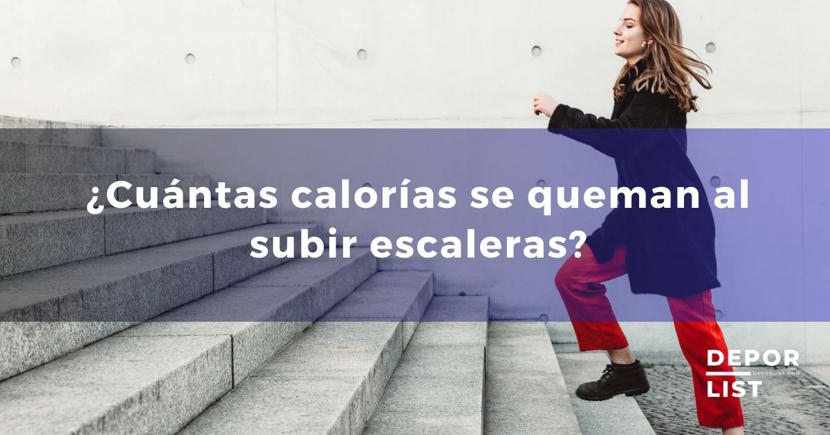 ¿Cuántas calorías se queman al subir escaleras?